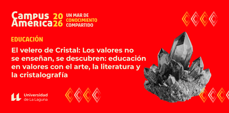 Seminario de investigación: «El velero de Cristal: Los valores no se enseñan, se descubren: educación en valores con el arte, la literatura y la cristalografía»