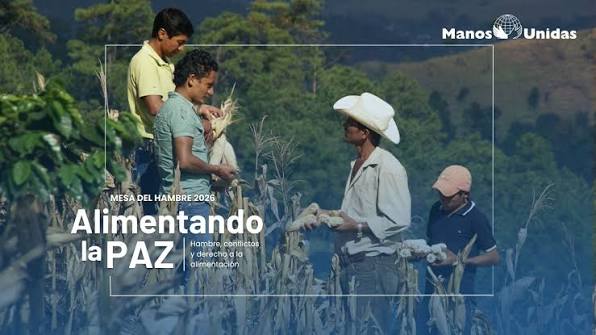Día Mundial de la Alimentación – 16 de octubre. Manos Unidas reclama que el derecho a la alimentación sea una prioridad para construir la paz